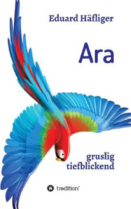 Ara by Eduard Häfliger