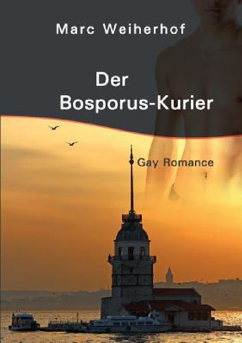 Der Bosporus-Kurier by Marc Weiherhof