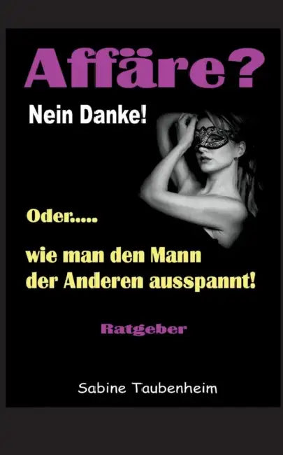 Affäre? Nein Danke! by Sabine Taubenheim