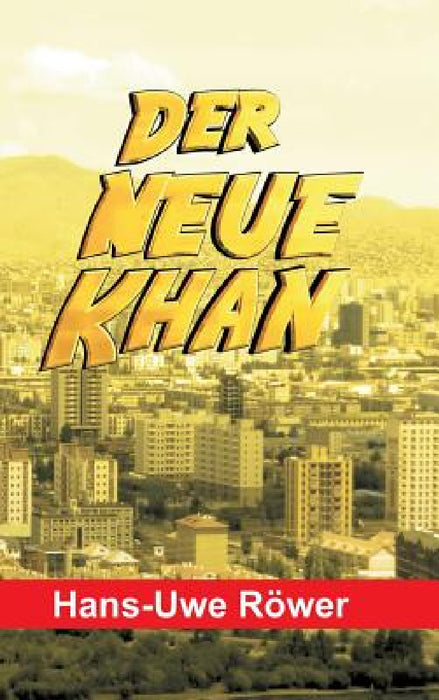 Der neue Khan by Hans-Uwe Röwer