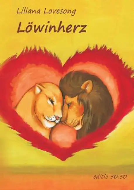 Löwinherz by Gustafa Golimbeck, Liliana Lovesong