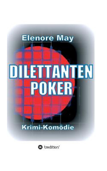 DilettantenPoker by Elenore May