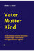 Vater - Mutter - Kind by Dieter a. Schaf