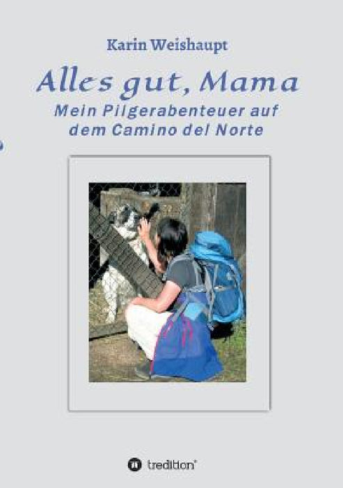 Alles gut, Mama by Karin Weishaupt