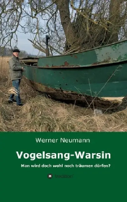 Vogelsang-Warsin: Man wird ja wohl noch träumen dürfen? by Werner Neumann