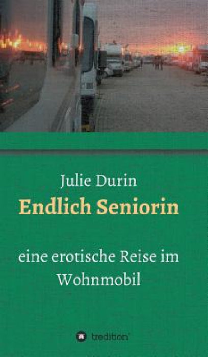 Endlich Seniorin by Julie Durin