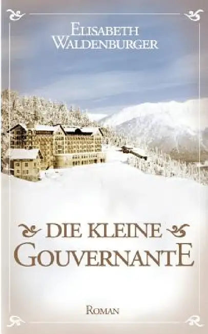 Die kleine Gouvernante by Elisabeth Waldenburger