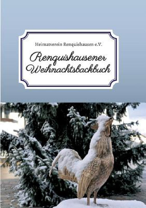 Renquishausener Weihnachtsbackbuch by Heimatverein Renquishausen E. V.
