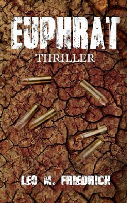 Euphrat: Thriller by Leo M. Friedrich