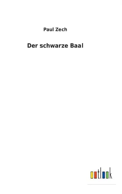 Der schwarze Baal by Paul Zech