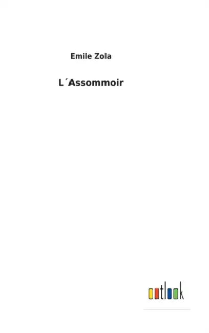 L´Assommoir by Emile Zola