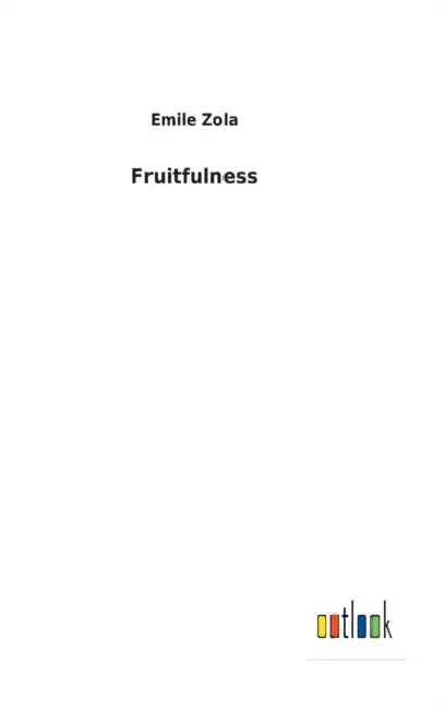 Fruitfulness by Emile Zola