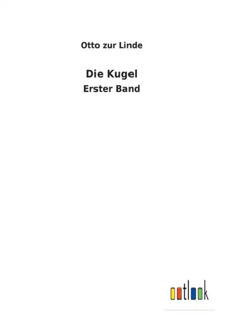 Die Kugel by Otto Zur Linde