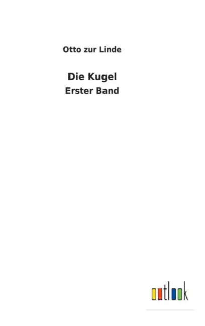 Die Kugel by Otto Zur Linde