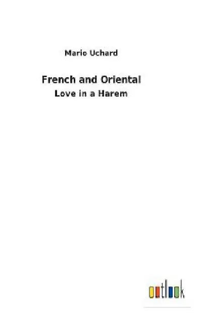 French and Oriental by Mario Uchard