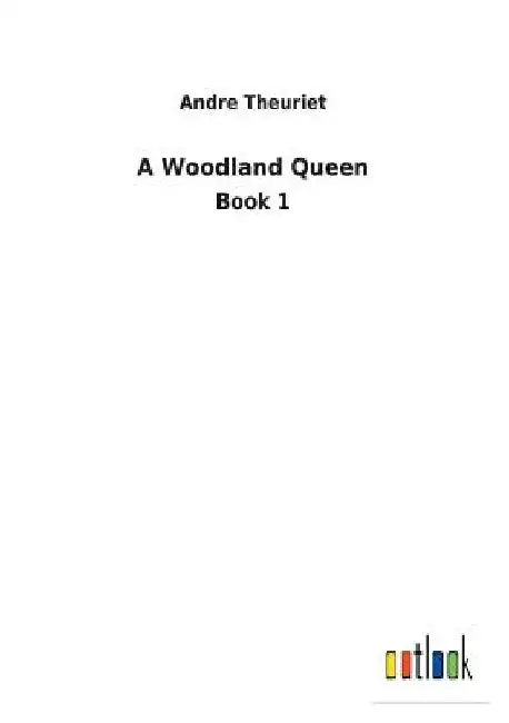 A Woodland Queen by Andre Theuriet