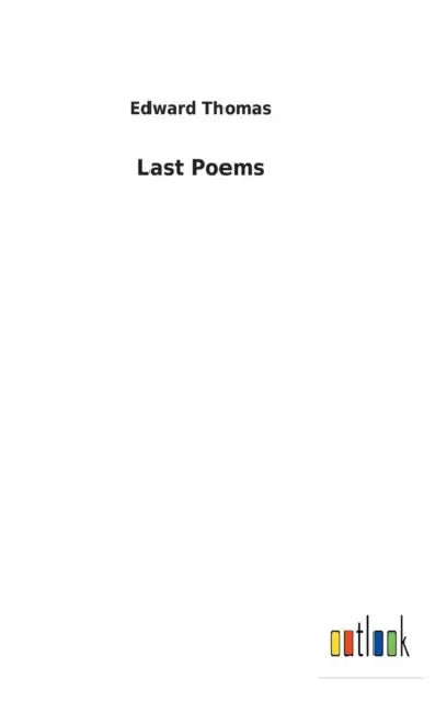 Last Poems by Edward Thomas