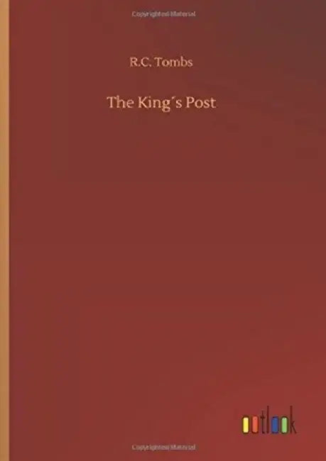 The King´s Post by R. C. Tombs
