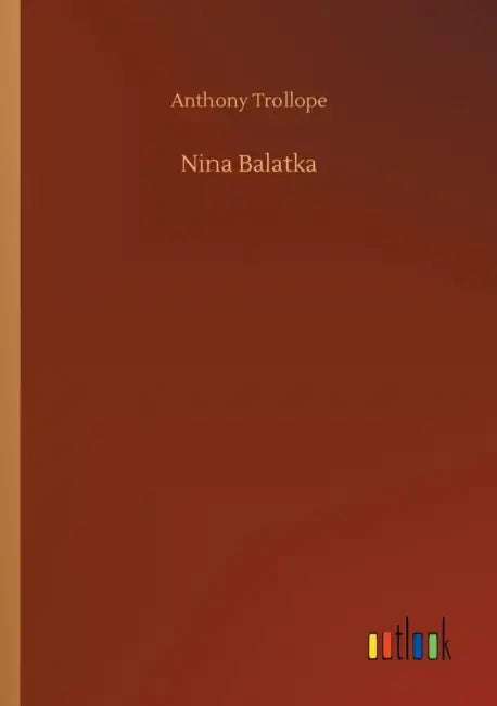 Nina Balatka by Anthony Trollope