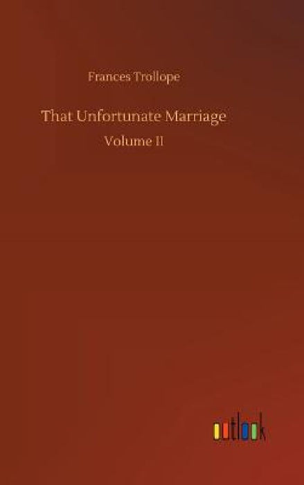 That Unfortunate Marriage by Frances Trollope