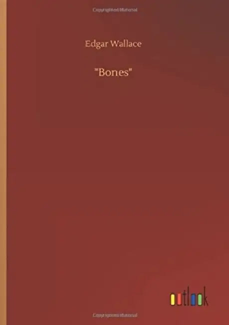 Bones by Edgar Wallace