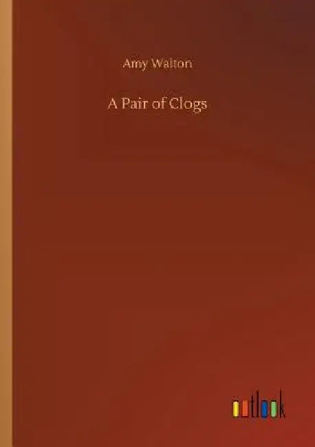 A Pair of Clogs by Amy Walton