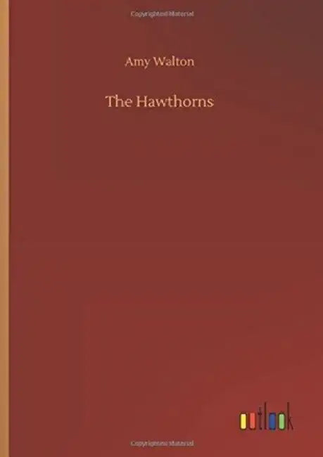 The Hawthorns by Amy Walton