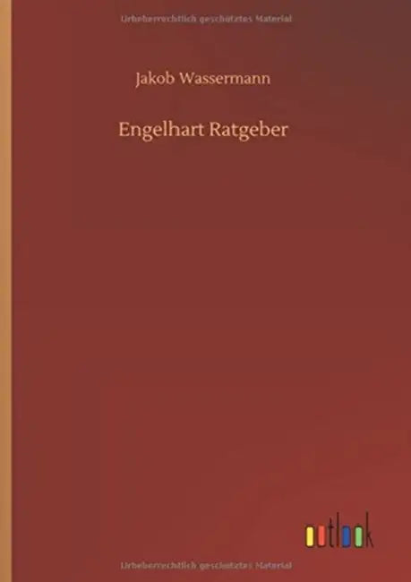 Engelhart Ratgeber by Jakob Wassermann
