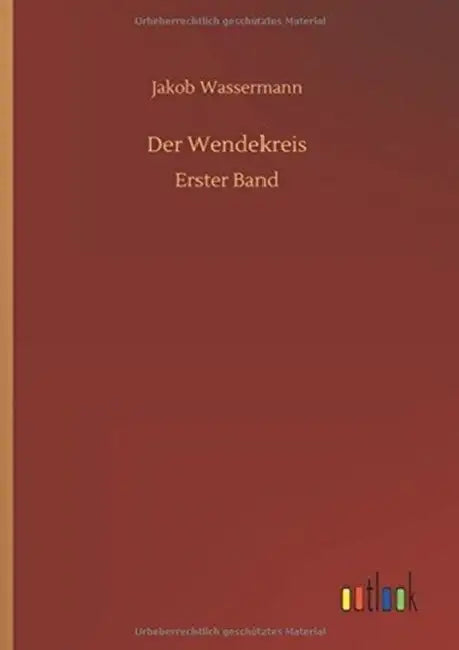 Der Wendekreis by Jakob Wassermann
