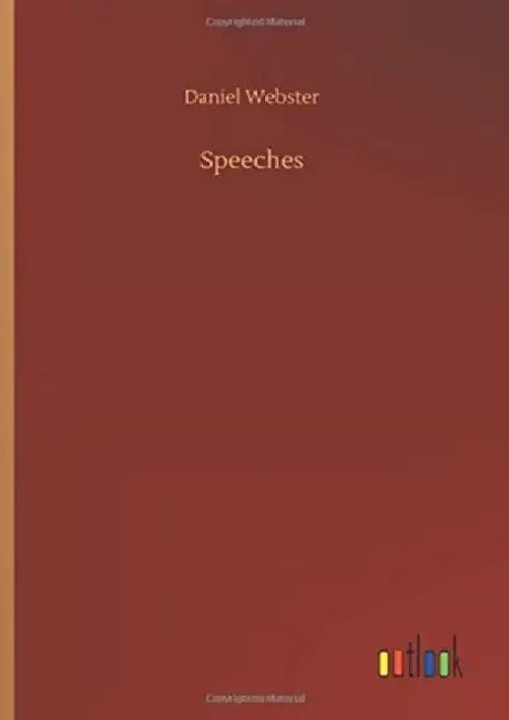 Speeches by Daniel Webster