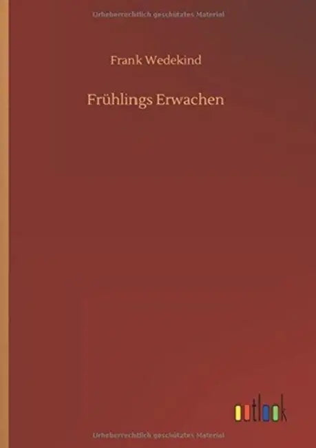 Frühlings Erwachen by Frank Wedekind