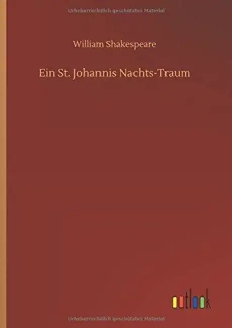 Ein St. Johannis Nachts-Traum by William Shakespeare