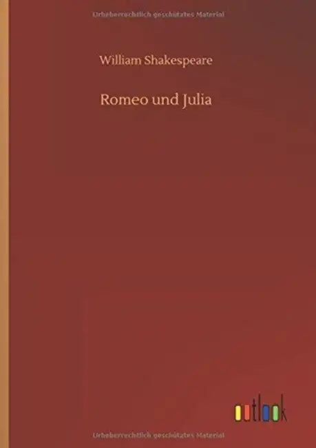 Romeo und Julia by William Shakespeare