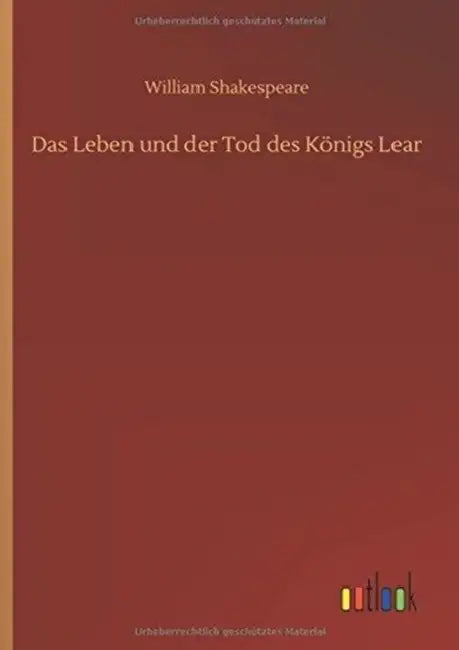 Das Leben und der Tod des Königs Lear by William Shakespeare