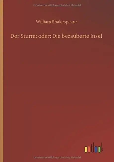 Der Sturm; oder: Die bezauberte Insel by William Shakespeare