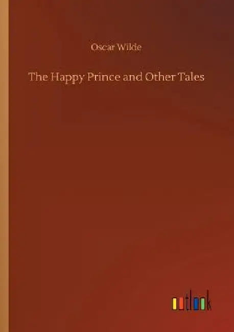 The Happy Prince and Other Tales by Oscar Wilde