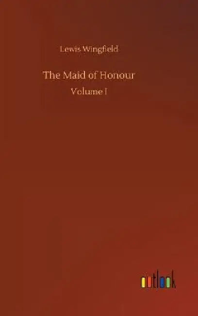 The Maid of Honour by Lewis Wingfield