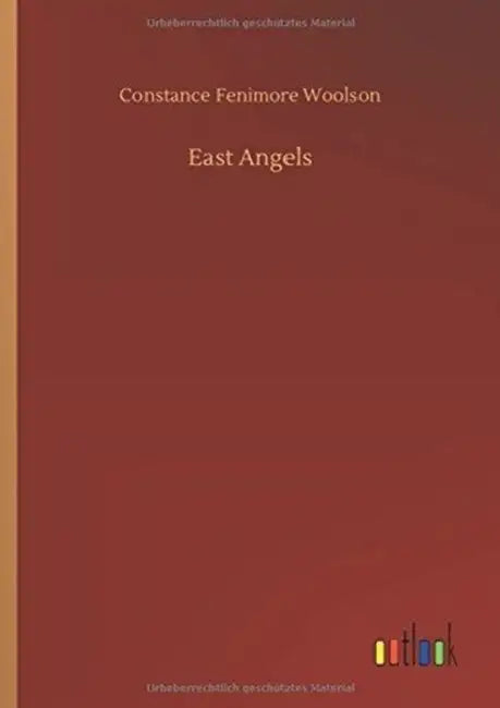 East Angels by Constance Fenimore Woolson
