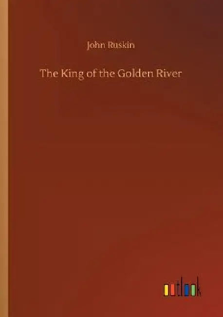 The King of the Golden River by John Ruskin