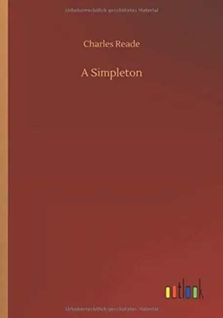 A Simpleton by Charles Reade