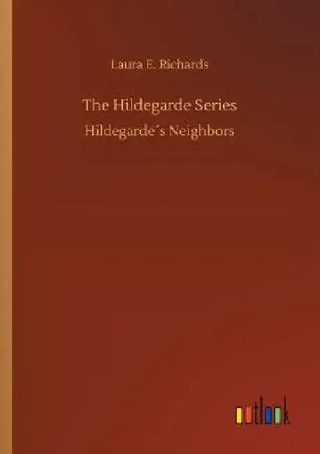 The Hildegarde Series by Laura E. Richards