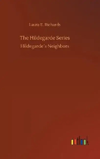 The Hildegarde Series by Laura E. Richards
