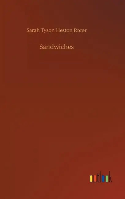 Sandwiches by Sarah Tyson Heston Rorer