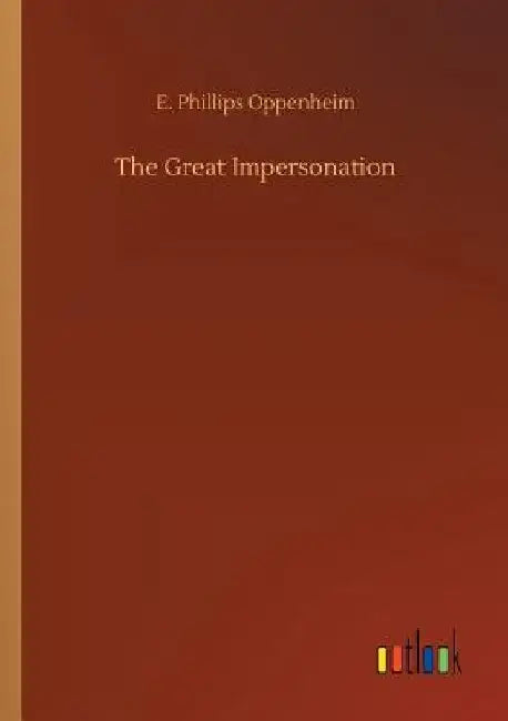 The Great Impersonation by E. Phillips Oppenheim