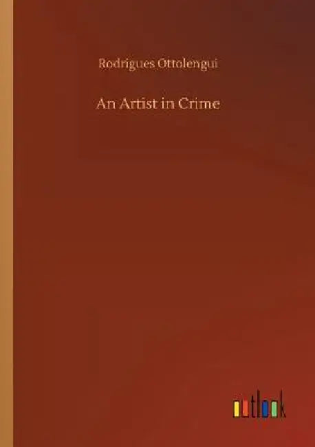 An Artist in Crime by Rodrigues Ottolengui