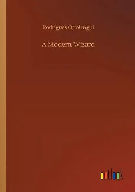 A Modern Wizard by Rodrigues Ottolengui