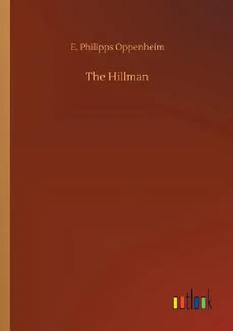The Hillman by E. Philipps Oppenheim