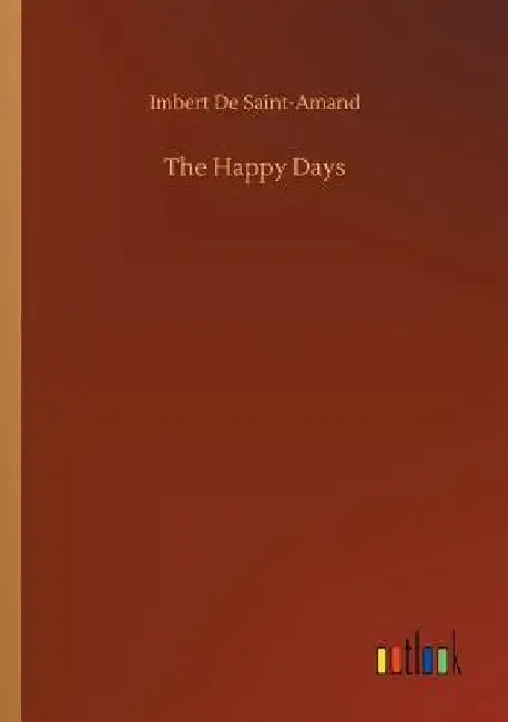 The Happy Days by Imbert de Saint-Amand