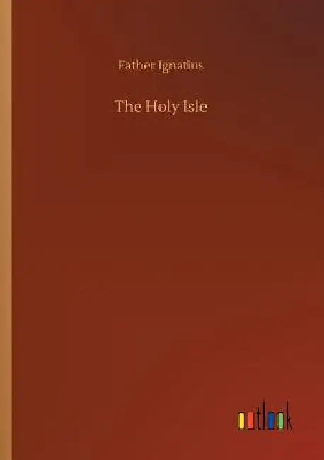 The Holy Isle by Father Ignatius