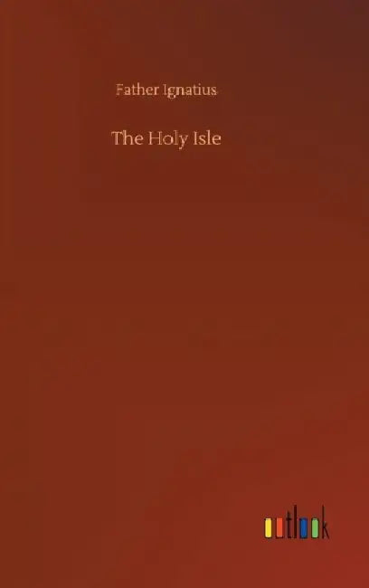 The Holy Isle by Father Ignatius